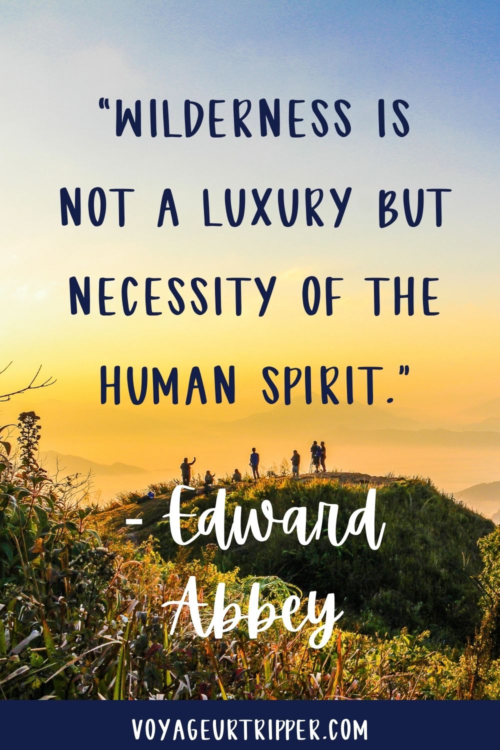120 Outdoor Quotes about Hiking, Nature, Climbing, Adventure & More
